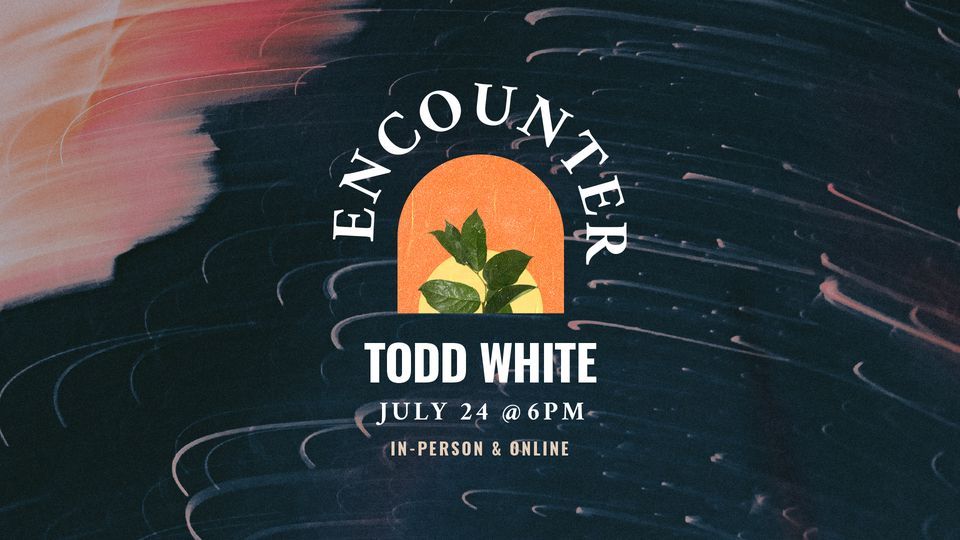 Encounter Night with Todd White