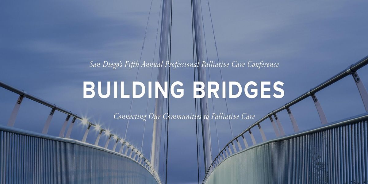 5th Annual Professional Palliative Care Conference at CSUSM | California State University San