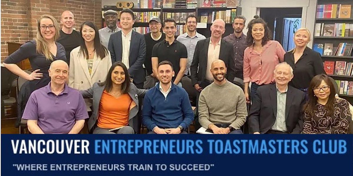Vancouver Entrepreneurs Toastmasters Club (in-person meeting)