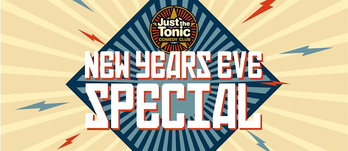 Just the Tonic New Year's Eve Special - Nottingham 9.15pm