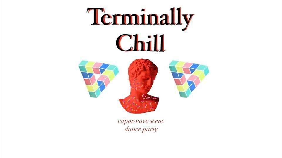 Terminally Chill - The Vaporware Scene Dance Party