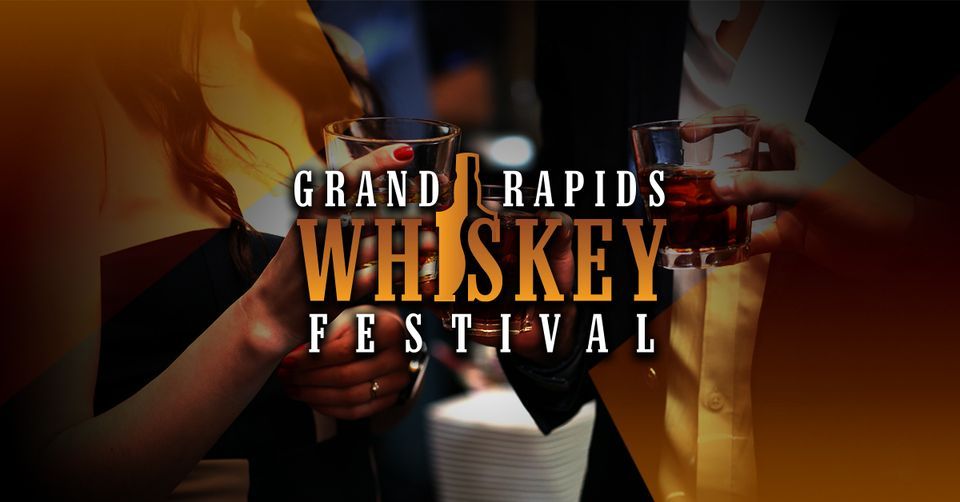 GRAND RAPIDS WHISKEY FEST 2023