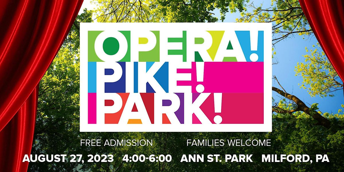 Opera! Pike! Park! 2023