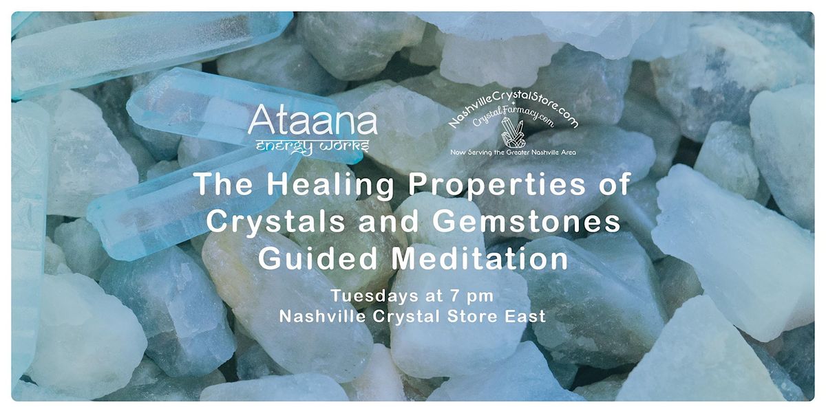 The Healing Properties of Crystals & Gemstones Guided Meditation (Tuesday)
