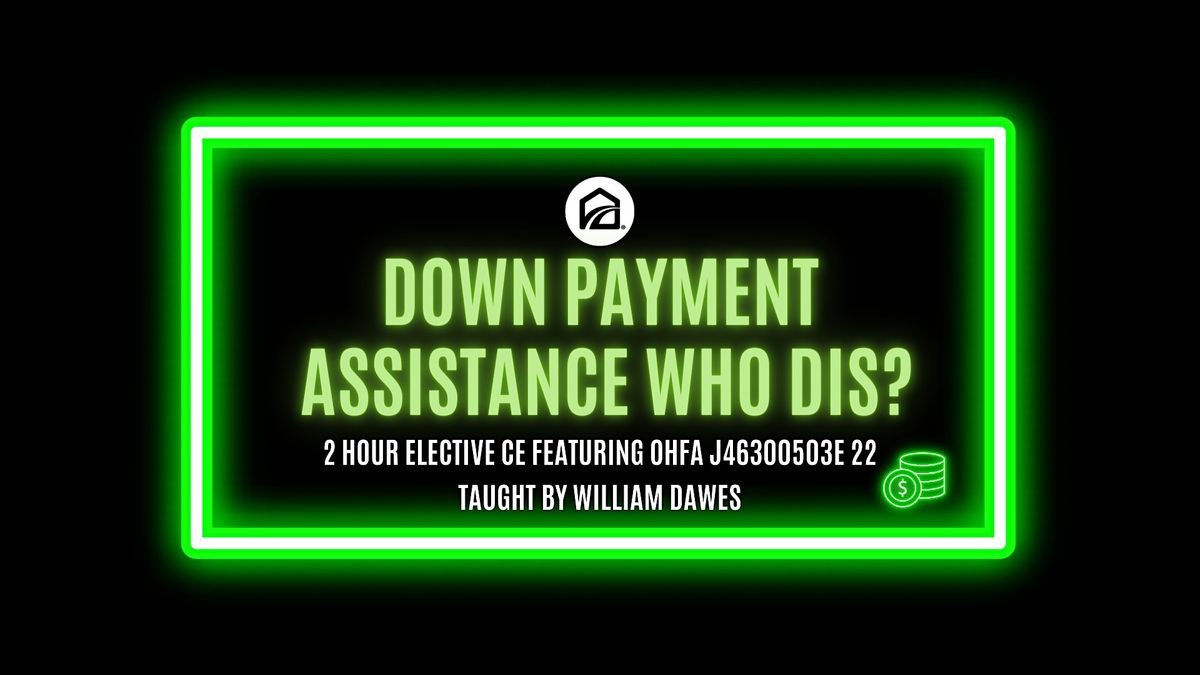 Mastering Down Payment Assistance A Realtors Guide to Closing More