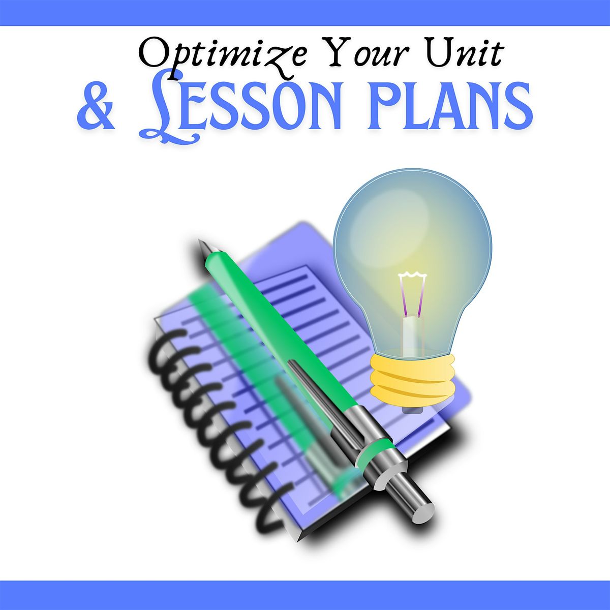 Elevating Educators Event: Optimizing Your Lessons & Units