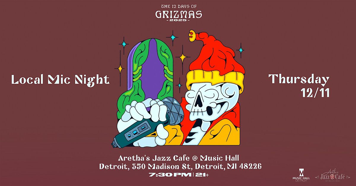 GRiZMAS Day 3: Local Mic Night \/\/ 21+