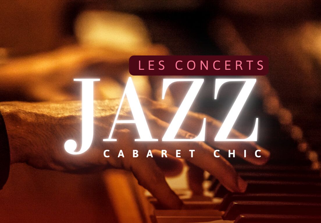 Les Concerts Jazz Cabaret Chic