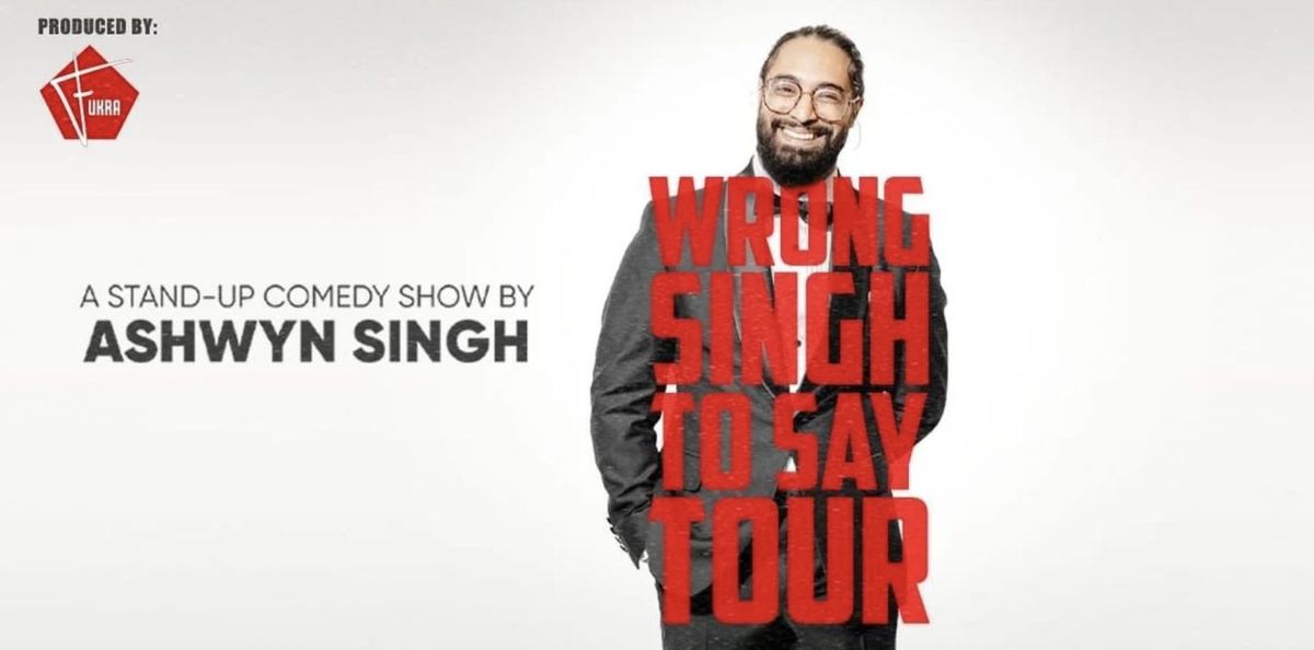 Ashwyn Singh : WRONG SINGH TO SAY - Birmingham