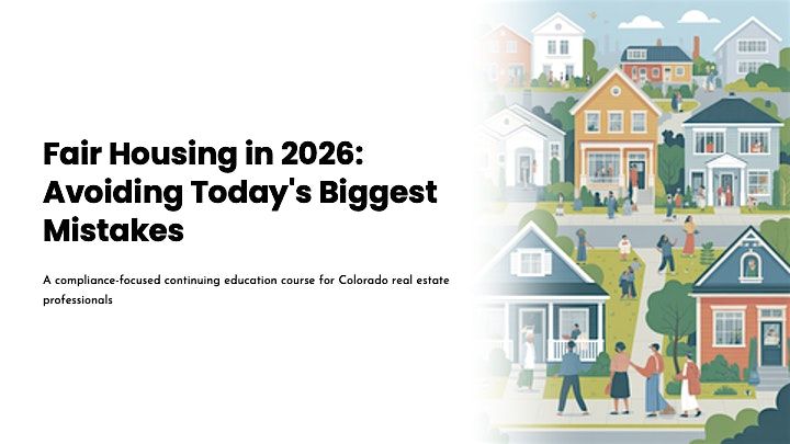 Fair Housing in 2026: Avoiding Today's Biggest Mistakes - 3 CE
