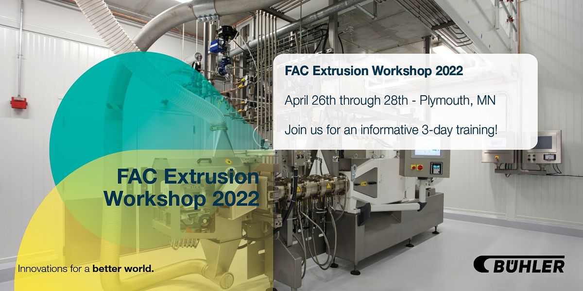 FAC Extrusion 2022 Buhler Inc, Plymouth, MN April 26 to