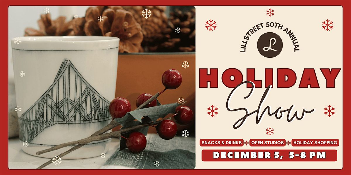 Lillstreet 50th Anniversary Holiday Party