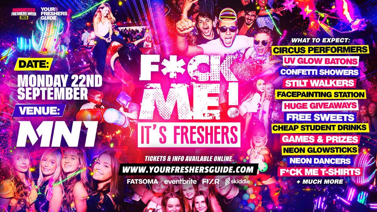 F*CK ME It's Freshers - Manchester Freshers 2025