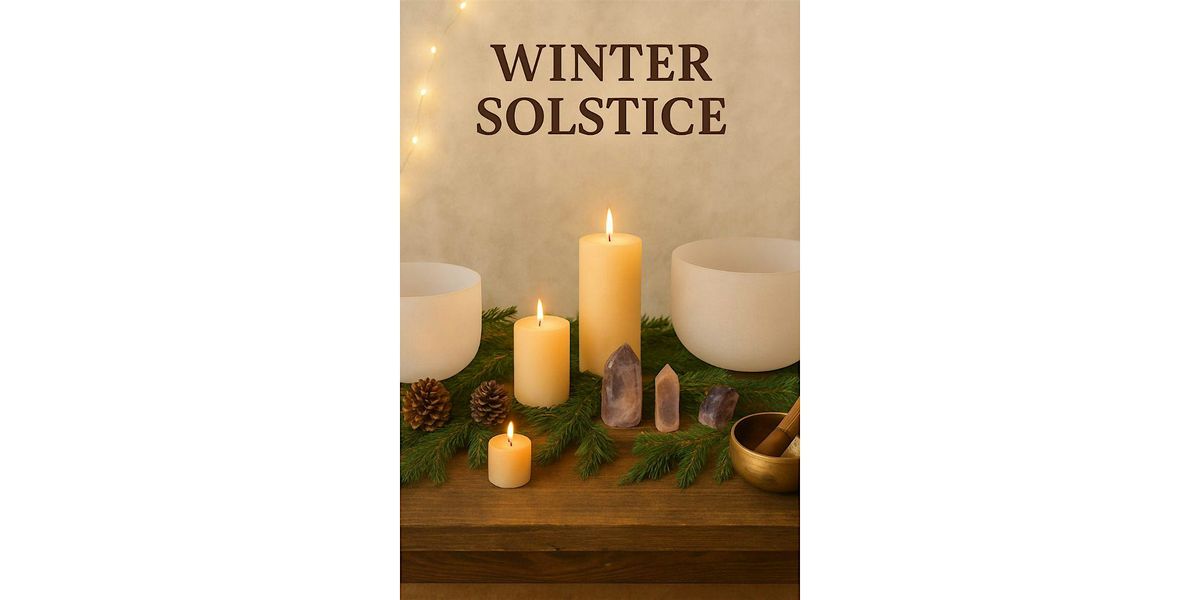Deep Rest: A Winter Solstice Sound Bath