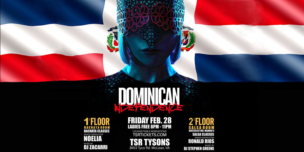 DOMINICAN INDEPENDENCE PARTY BACHATERA FRIDAYS