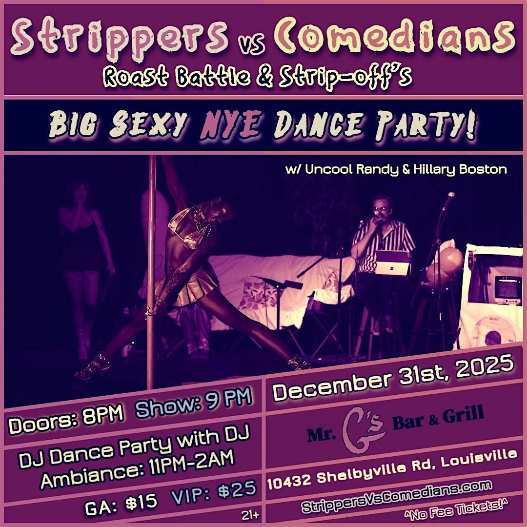 Strippers Vs. Comedian's Big Sexy NYE Party (Show + DJ Dance Party) (9PM)