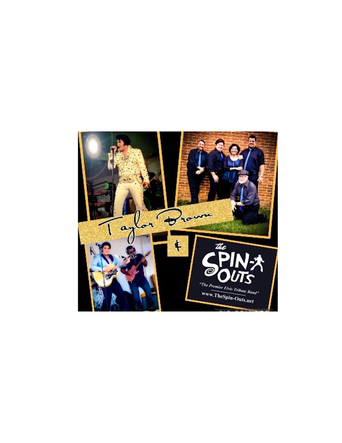 Taylor Brown & The Spin-Outs  \u201cThe Premier Elvis Tribute Band