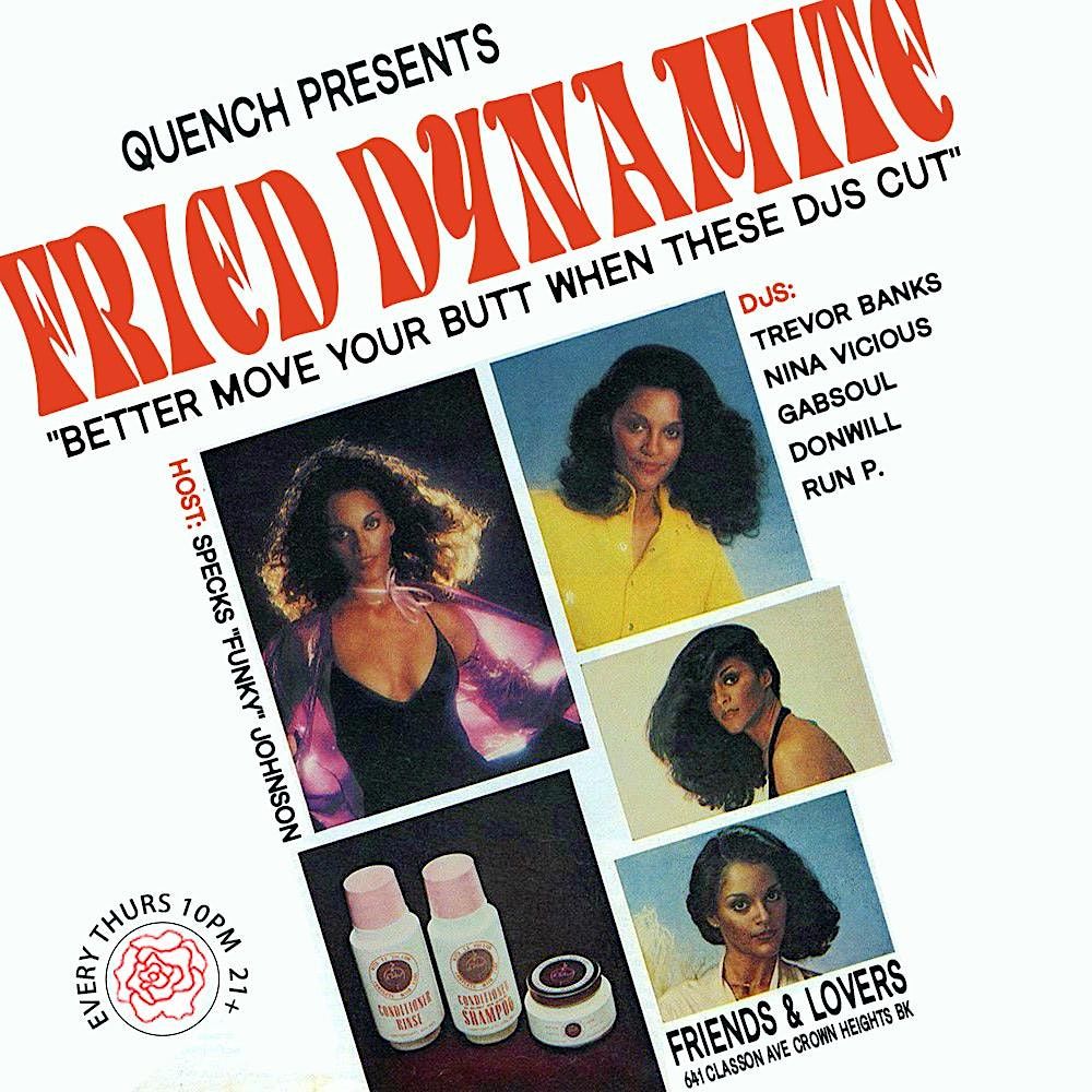 FRIED DYNAMITE: A Soulful Dance Party "Thicker Than Ya Momma's Yams"
