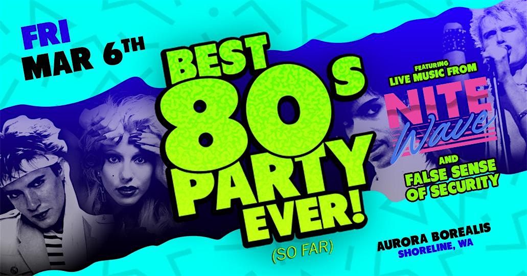 The Best 80s 90s Party Ever! (So Far) Nite Wave w\/ False Sense of Security