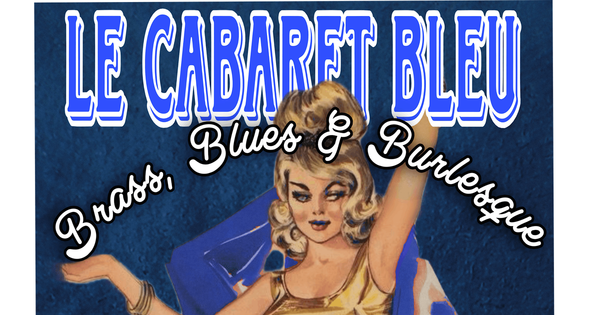 LE CABARET BLEU IV: Home For The Holiday!
