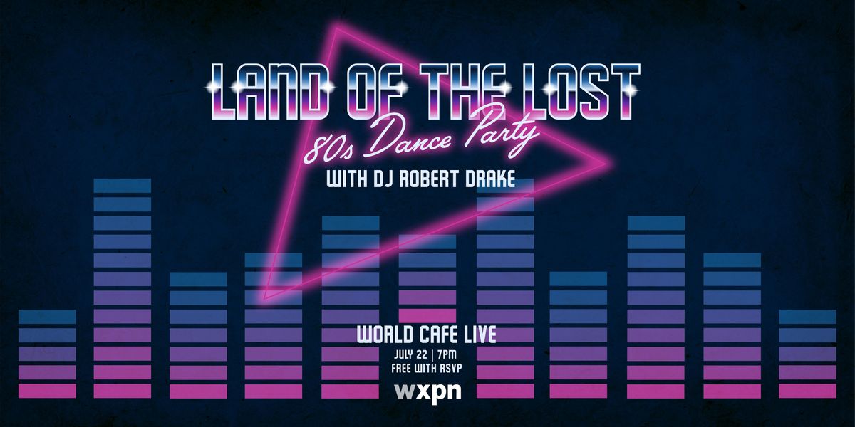 Land of the Lost 80s Dance Party