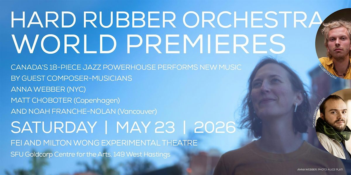 Hard Rubber Orchestra - Three World Premieres Concert
