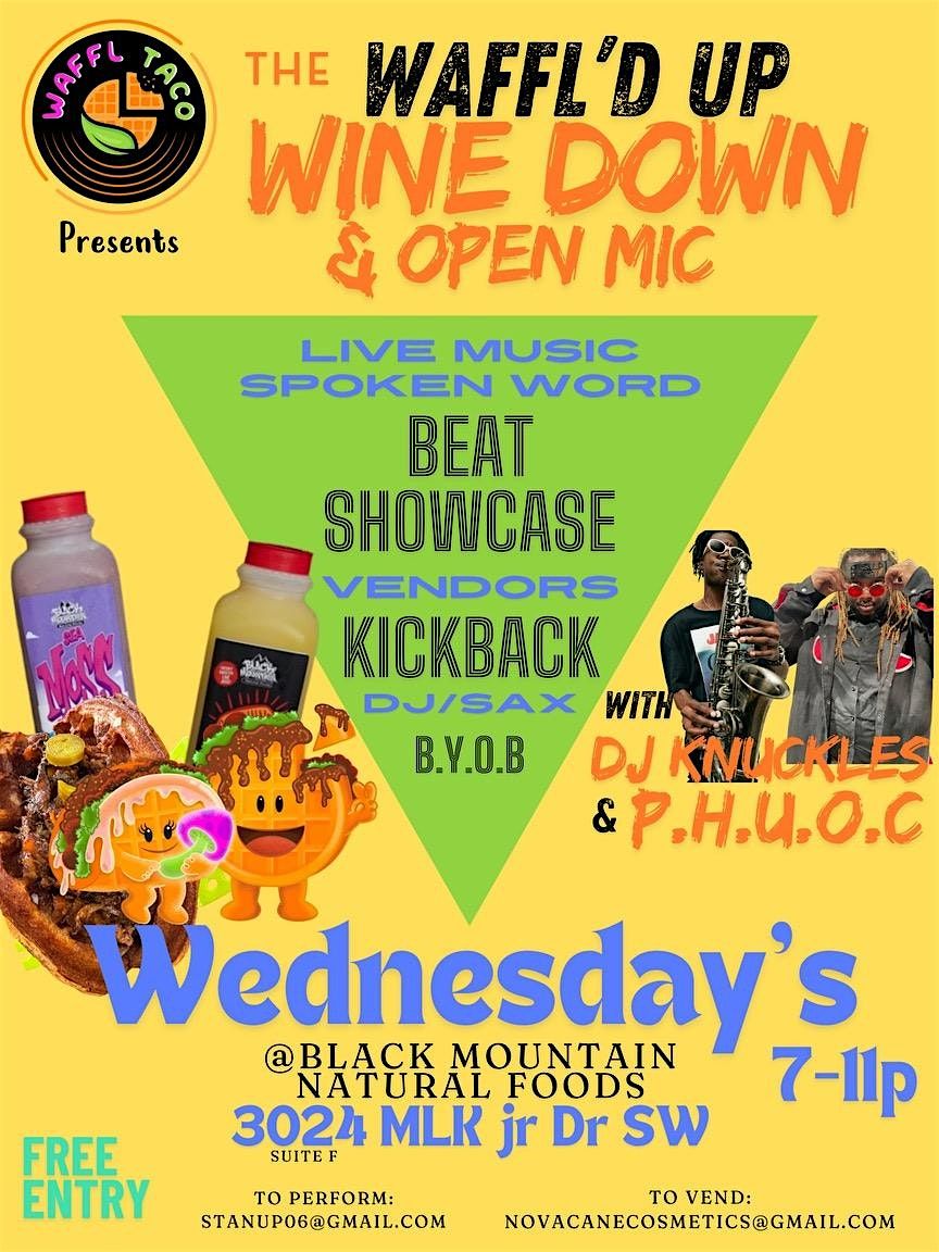 WAFFL'd UP WINE DOWN & OPEN MIC