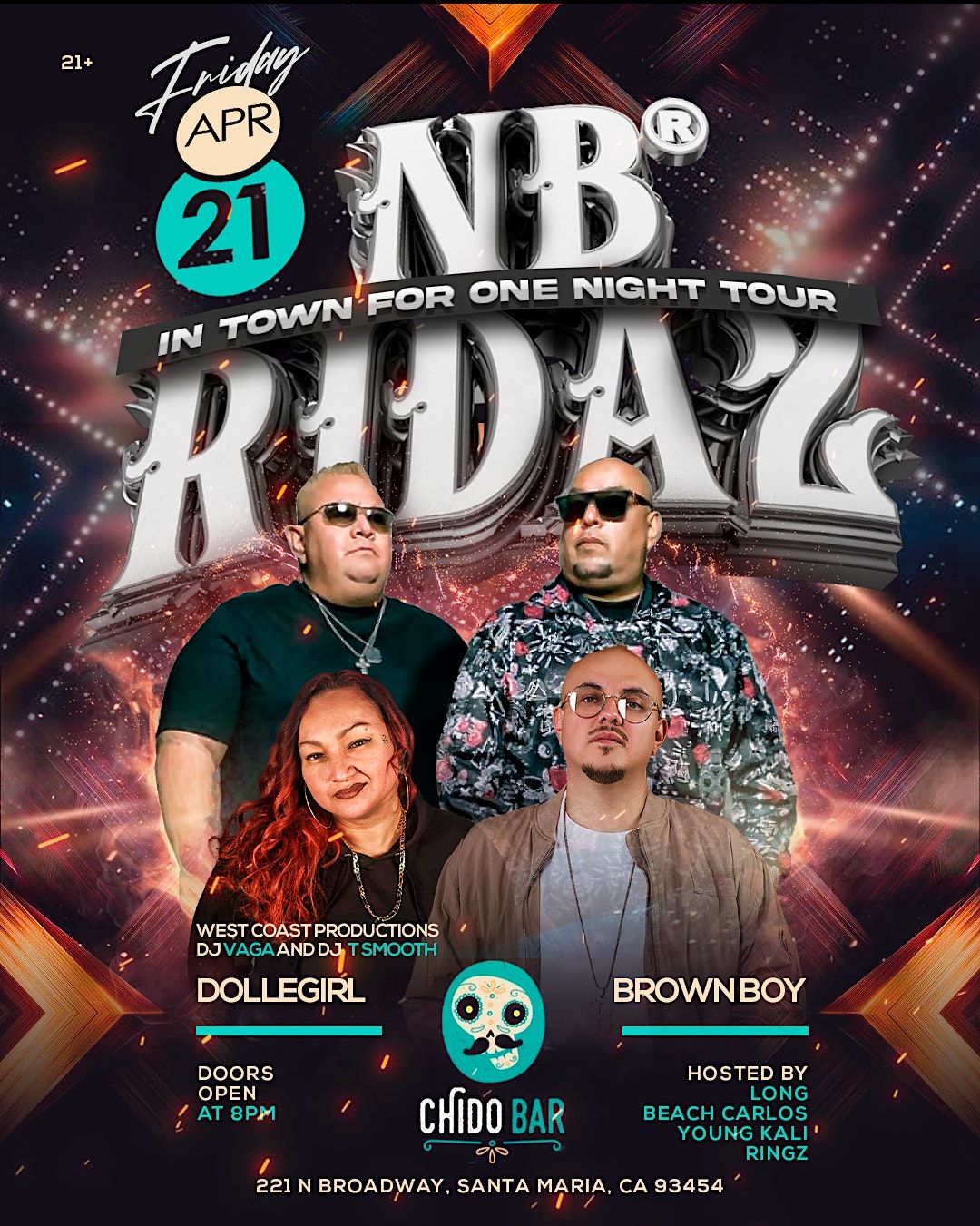 IN TOWN FOR ONE NIGHT TOUR NB RIDAZ at Chido Bar, Santa Maria on 21st ...