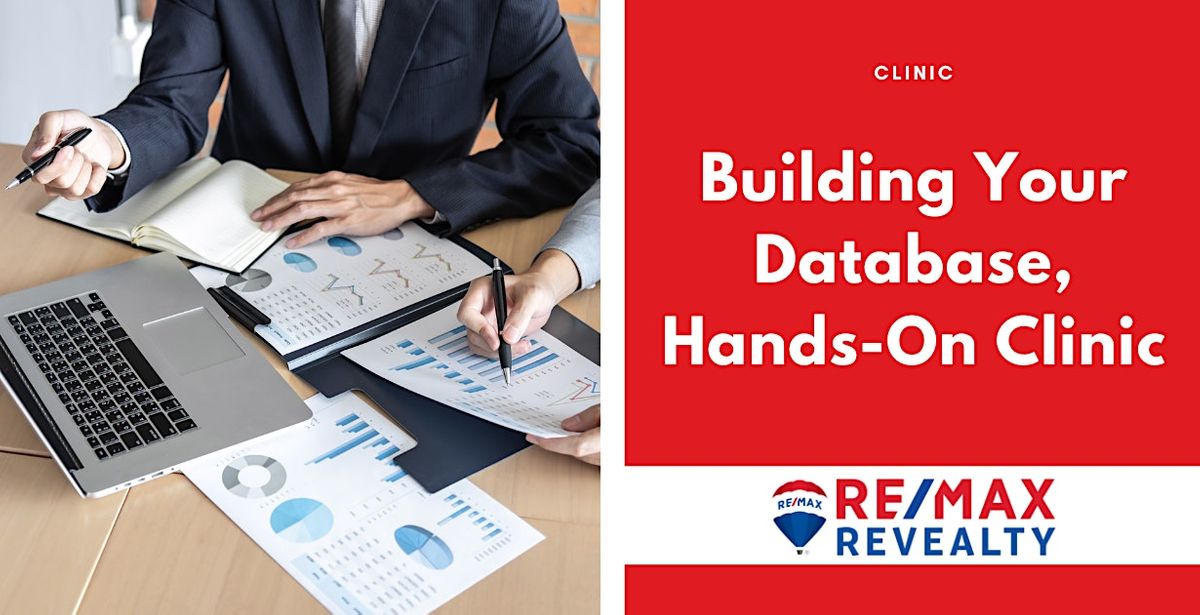CN Building Your Database HandsOn Clinic (A RE/MAX Revealty Exclusive) RE/MAX Revealty
