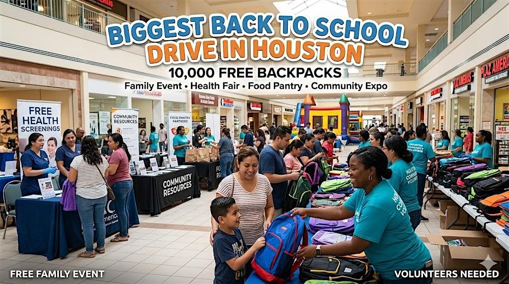 Biggest Back to School Drive in Houston! 10,000 bagpacks! Family Event!