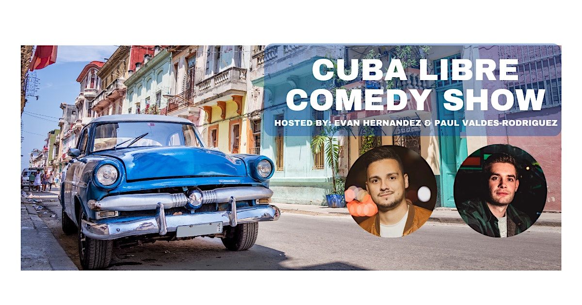 Cuba Libre Comedy Show
