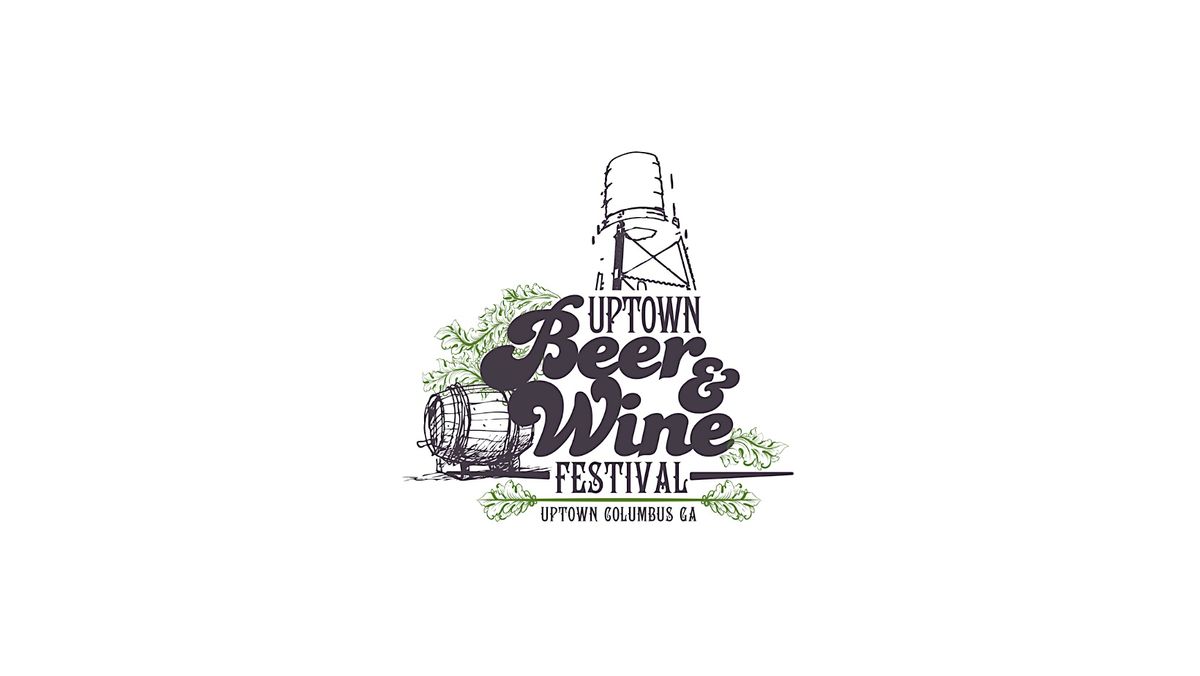 Beer and Wine Festival 2023 1004 Broadway, Columbus, GA June 3, 2023