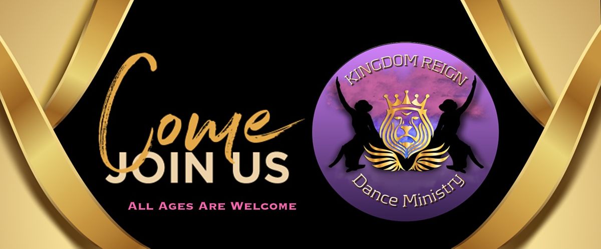 Come Join Us - Kingdom Reign Dance Ministry