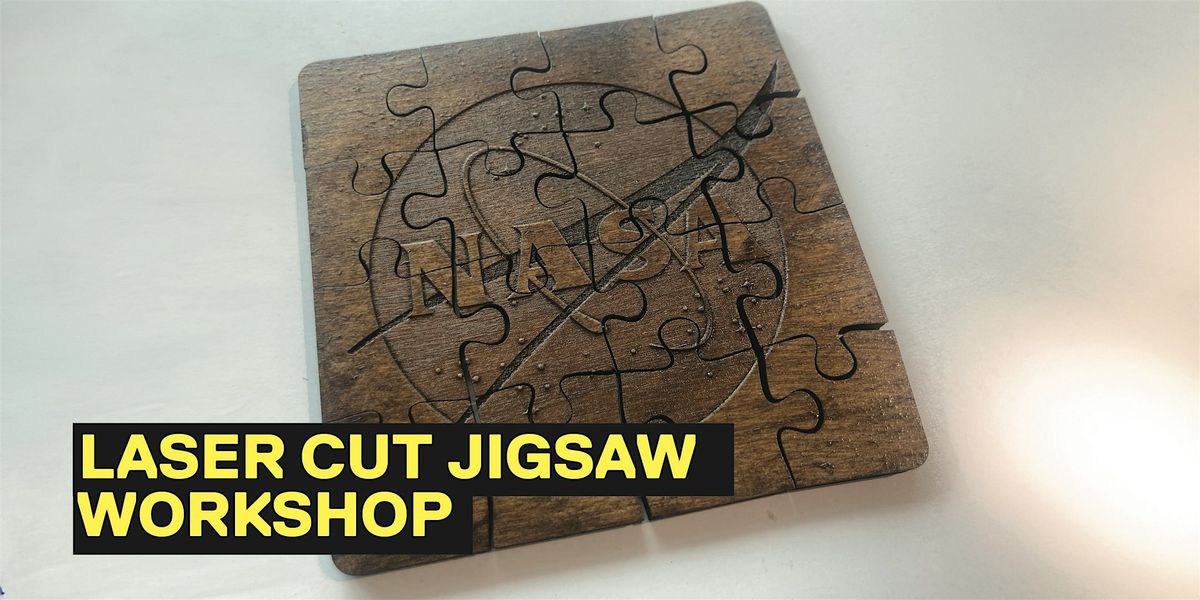 Laser cut Jigsaw Workshop