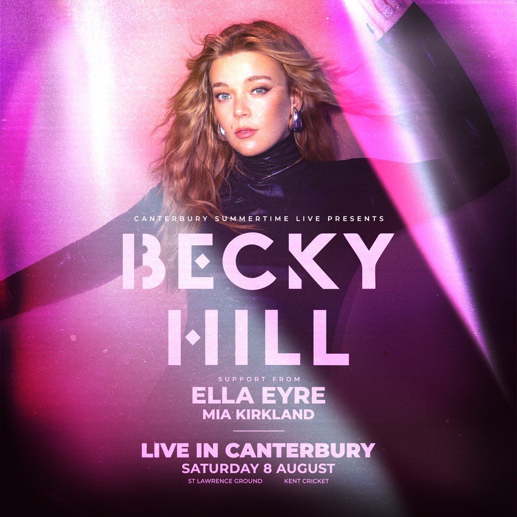 Canterbury Summertime Live Presents: Becky Hill