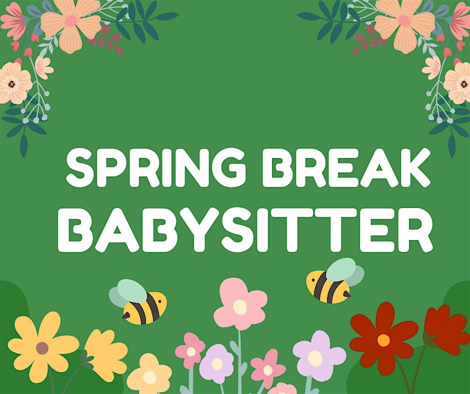 Spring Break Babysitter