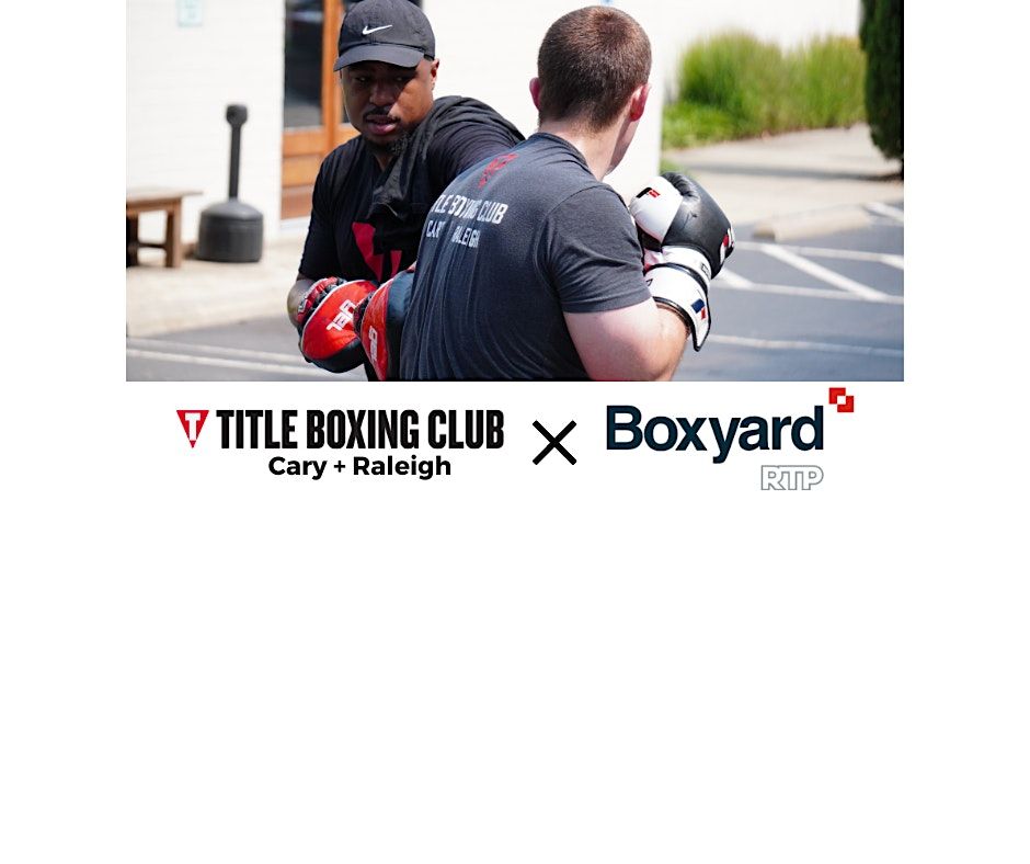 TITLE Boxing Club x Boxyard Fitness Pop-Up! | Boxyard RTP, Durham, NC ...