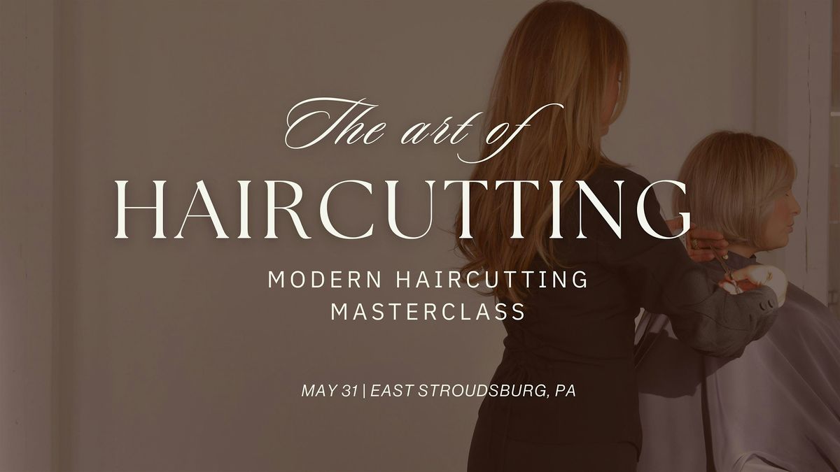Modern Haircutting Masterclass | Haircutting Education for Stylists