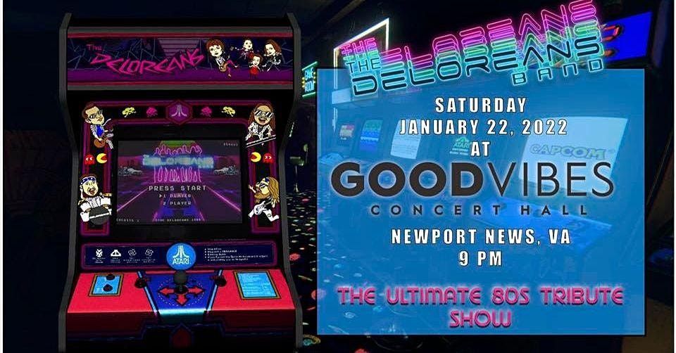 Deloreans Band Schedule 2022 The Deloreans | Good Vibes Concert Hall And Event Venue, Newport News, Va |  January 22 To January 23