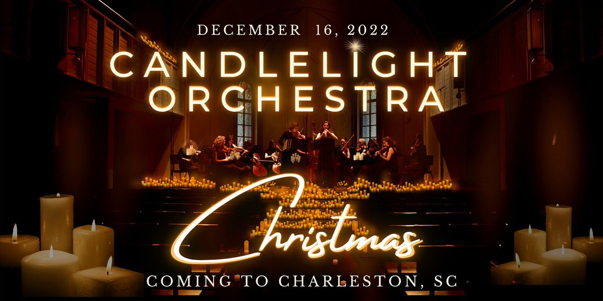 The Charleston Christmas Special 2022 Candlelight Orchestra Christmas Concert In Charleston, Sc | South Carolina  Society Hall, Charleston, Sc | December 16, 2022