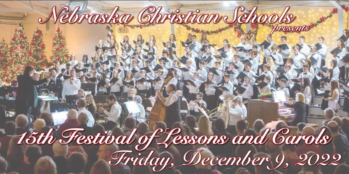 The Festival of Lessons and Carols Nebraska Christian Schools