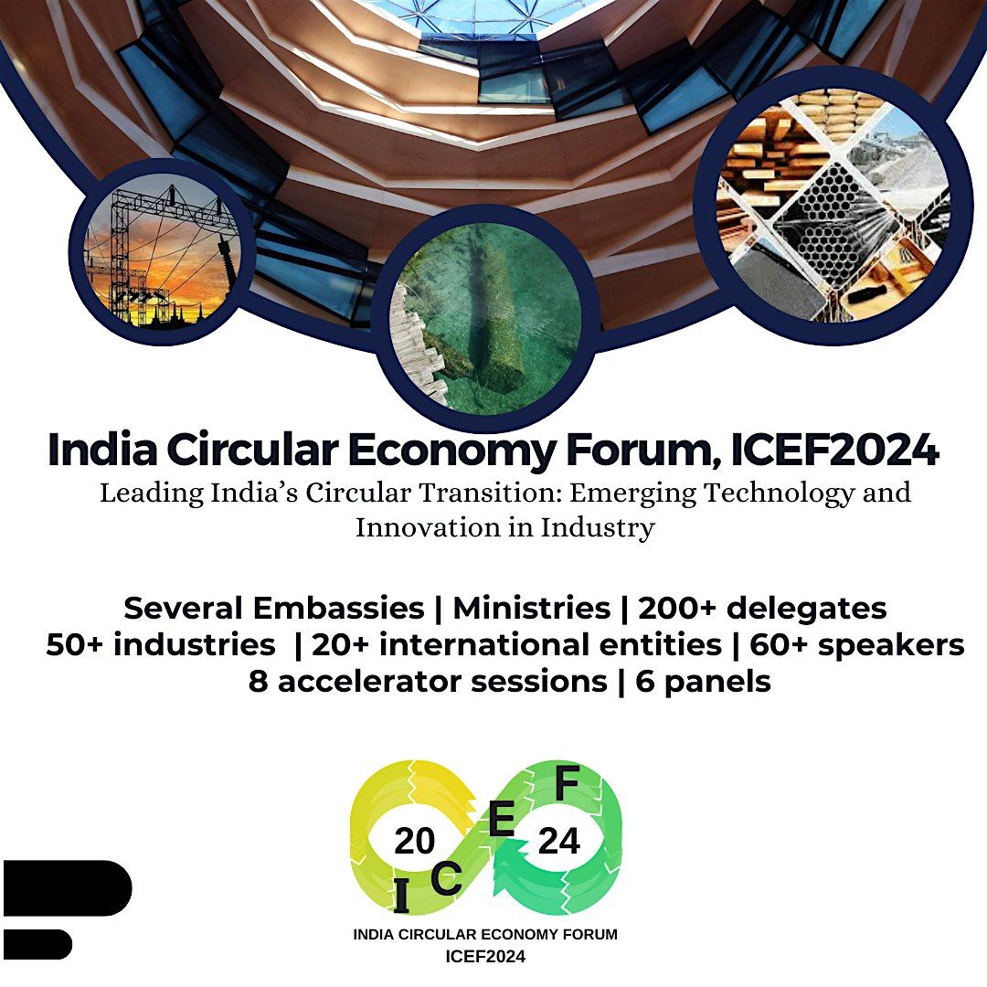 India Circular Economy Forum, ICEF 2024 | India Habitat Centre, New ...