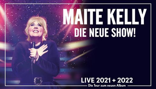 Maite Kelly - Die Neue Show - Live 2021 + 2022