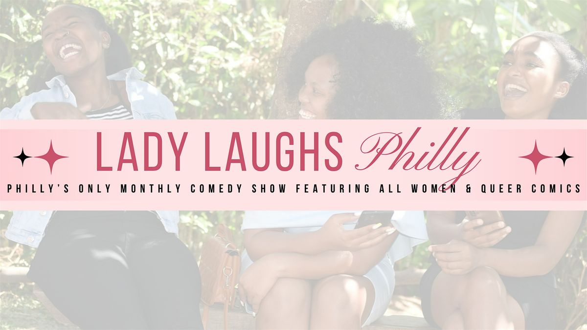 Lady Laughs Philly & Joke Sistas Comedy Show