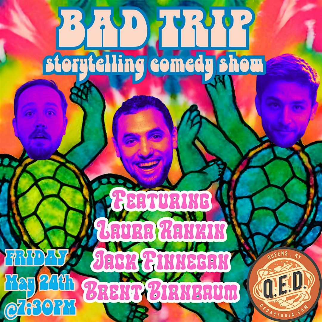 Bad Trip: A Storytelling Comedy Show