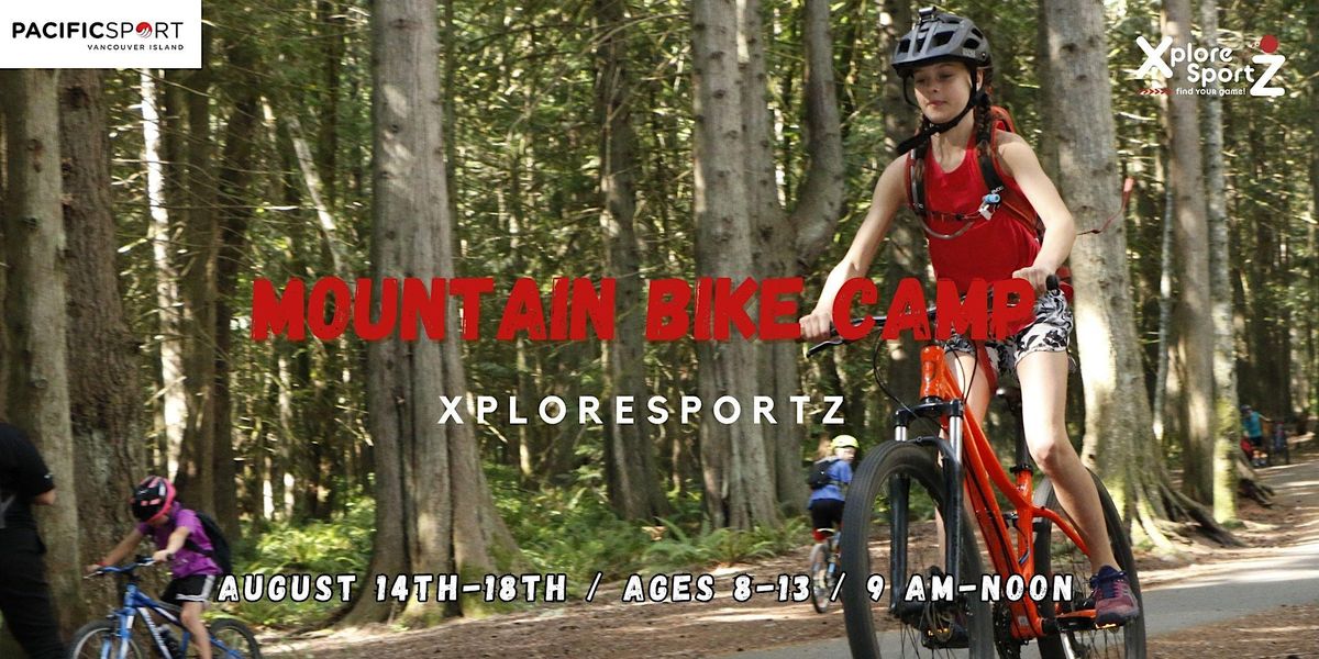 XploreSportZ Mountain Bike Camp August 14th18th, 2023 Various