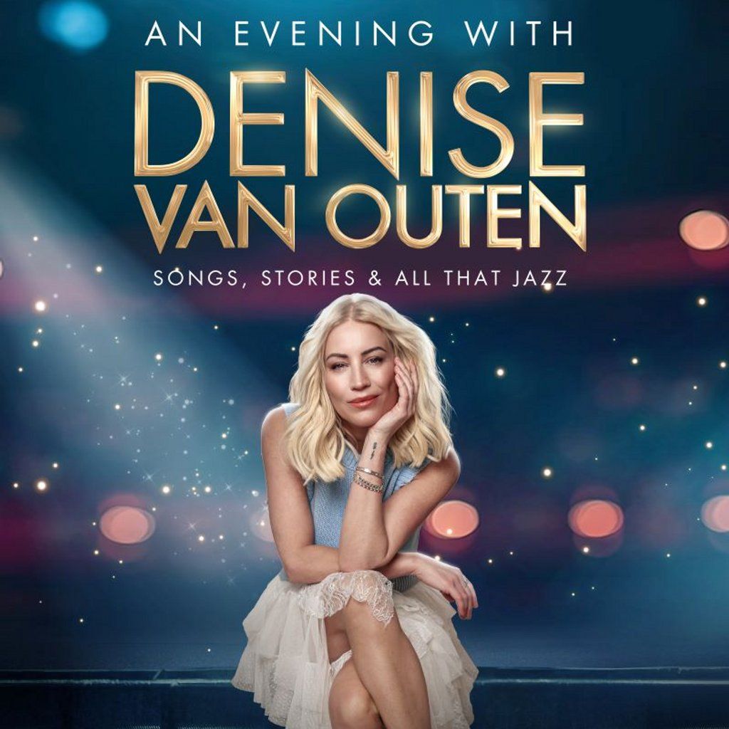 An Evening With DENISE VAN OUTEN