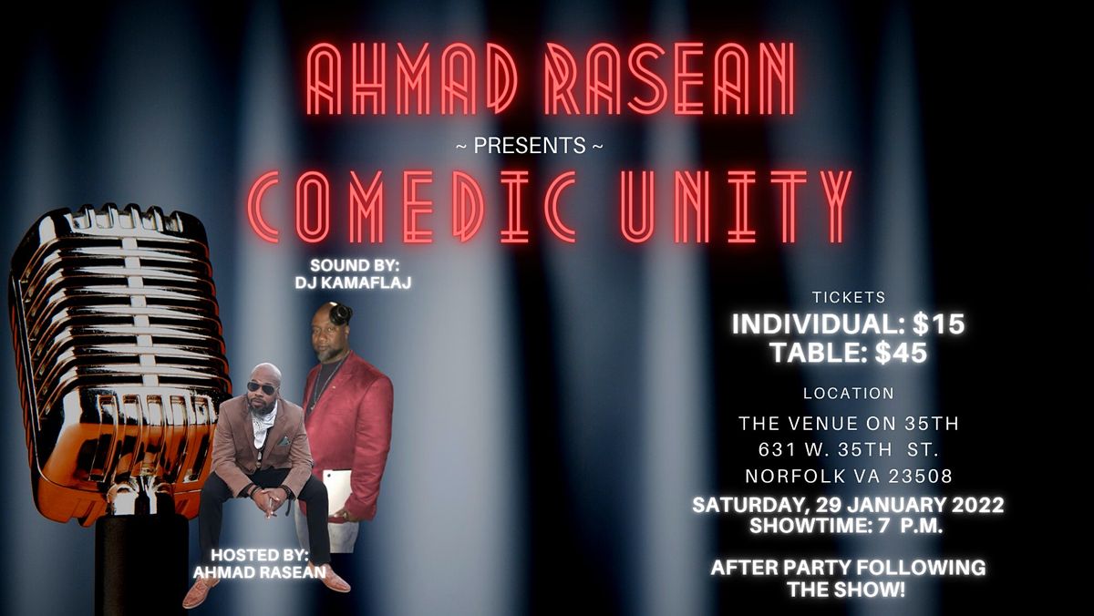Ahmad Rasean Presents Comedic Unity | The Venue on 35th, Norfolk, VA Ahmad Rasean Presents Comedic Unity | The Venue on 35th, Norfolk, VA