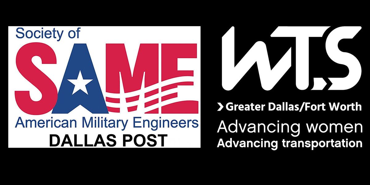 SAME Dallas Post & WTS Greater DFW - May 2026 Luncheon