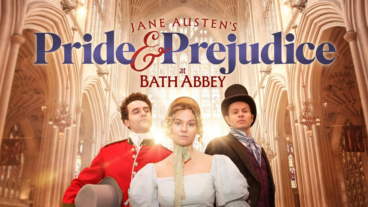Pride & Prejudice at Bath Abbey
